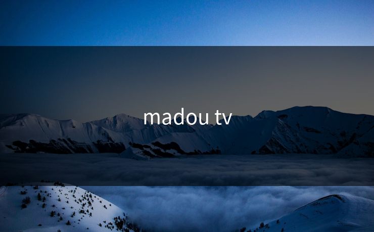 madou tv